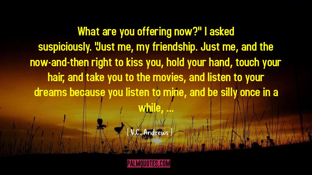 V.C. Andrews Quotes: What are you offering now?