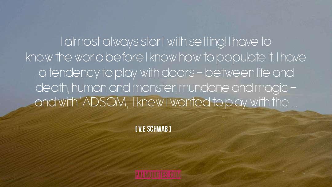 V.E. Schwab Quotes: I almost always start with