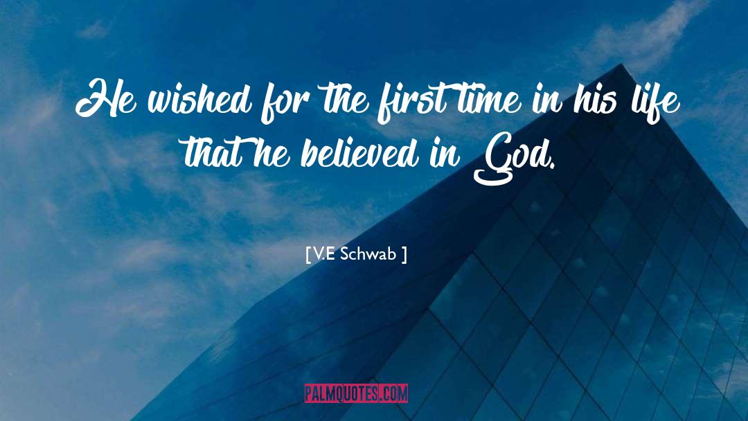 V.E. Schwab Quotes: He wished for the first