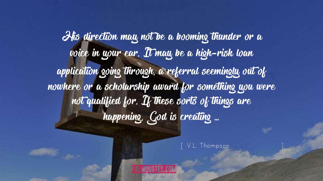 V.L. Thompson Quotes: His direction may not be