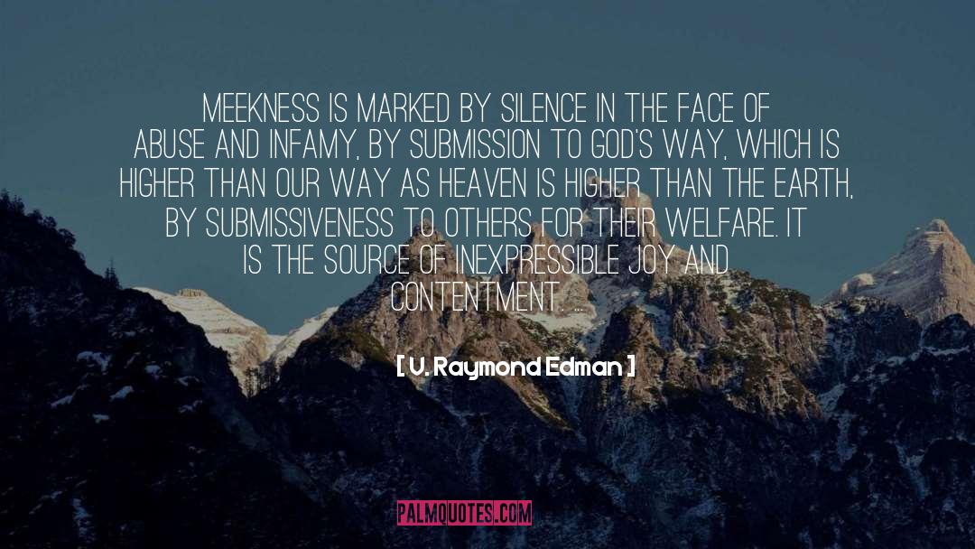 V. Raymond Edman Quotes: Meekness is marked by silence