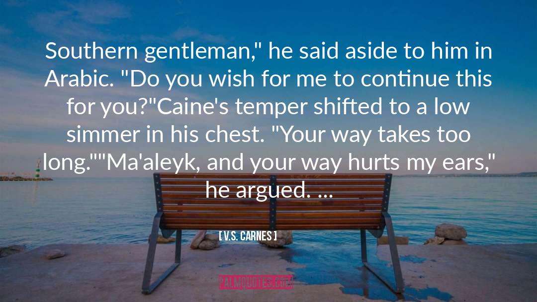 V.S. Carnes Quotes: Southern gentleman,