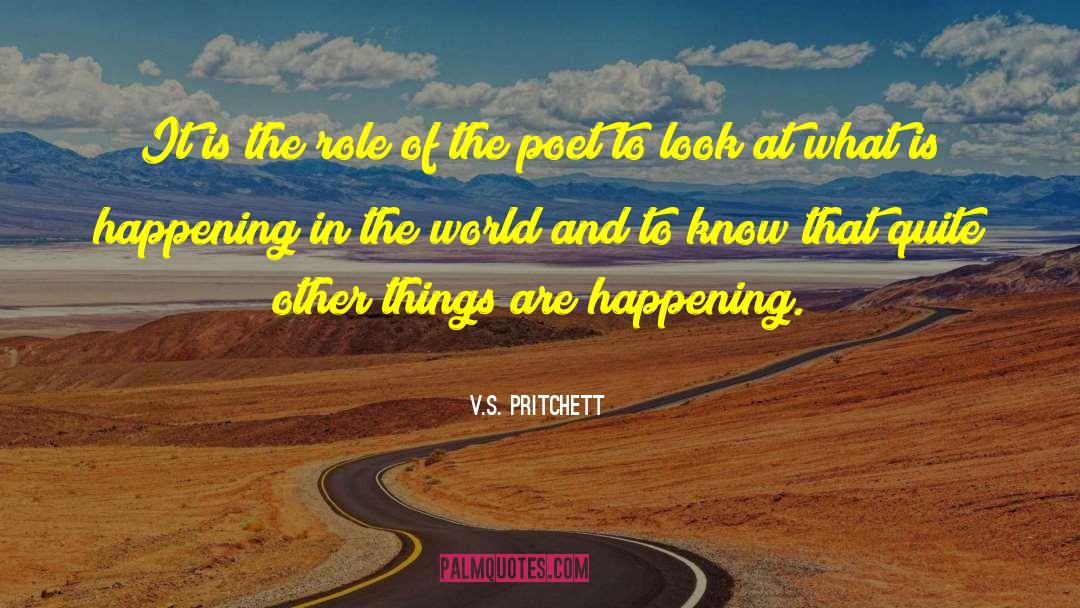 V.S. Pritchett Quotes: It is the role of