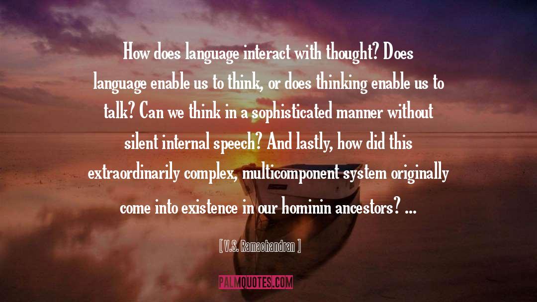 V.S. Ramachandran Quotes: How does language interact with