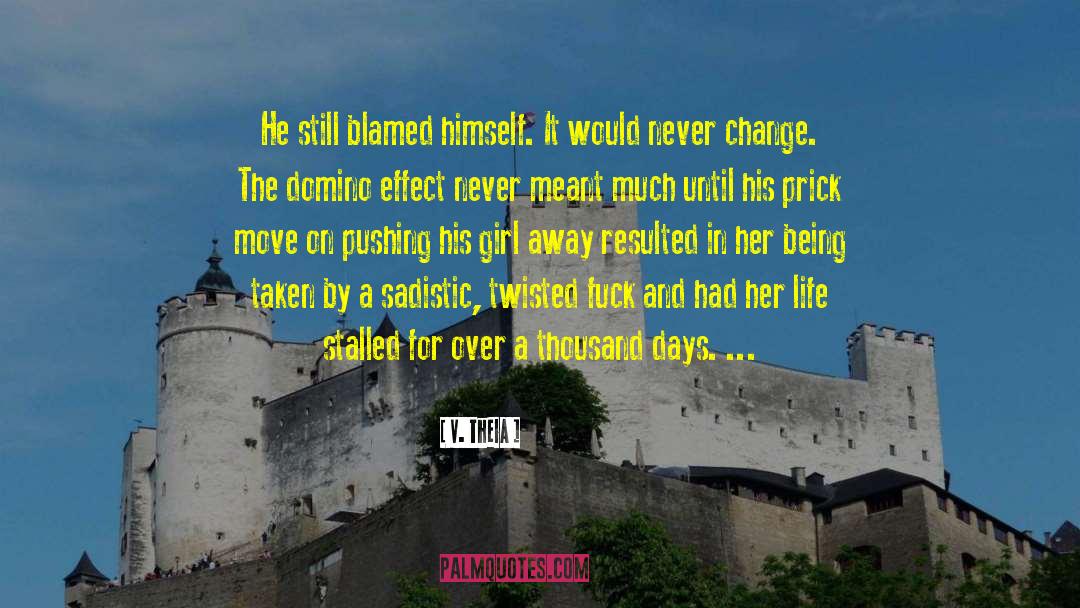 V. Theia Quotes: He still blamed himself. It