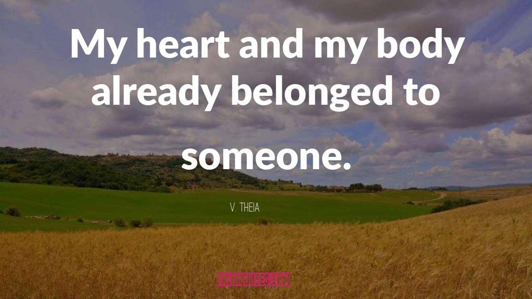 V. Theia Quotes: My heart and my body