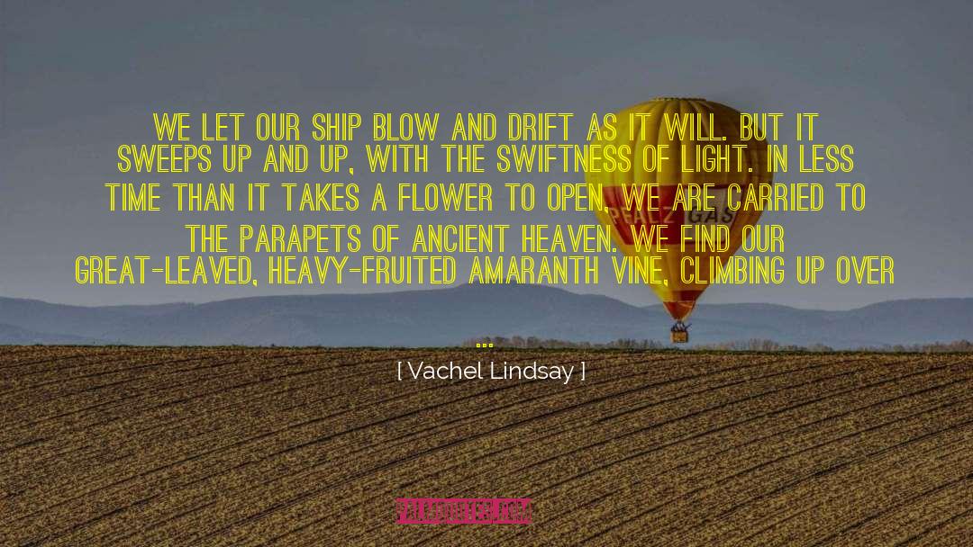 Vachel Lindsay Quotes: We let our ship blow