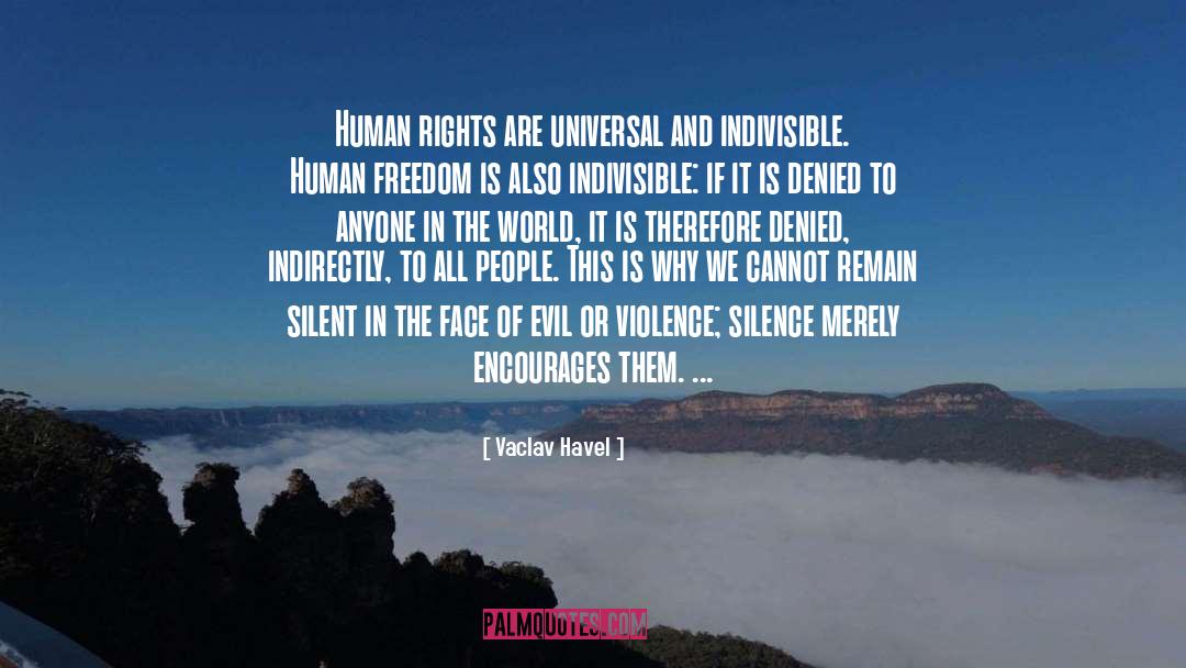 Vaclav Havel Quotes: Human rights are universal and