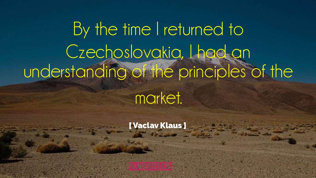 Vaclav Klaus Quotes: By the time I returned