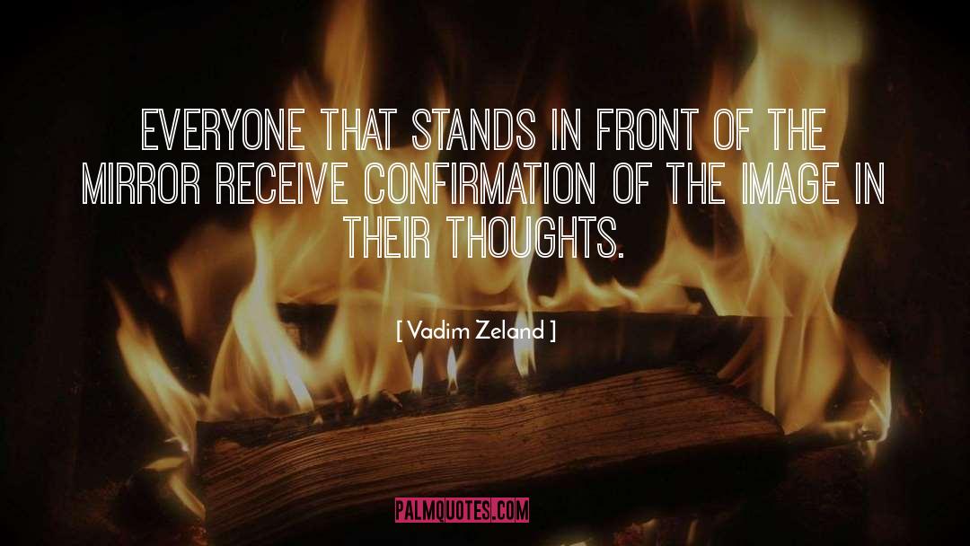 Vadim Zeland Quotes: Everyone that stands in front