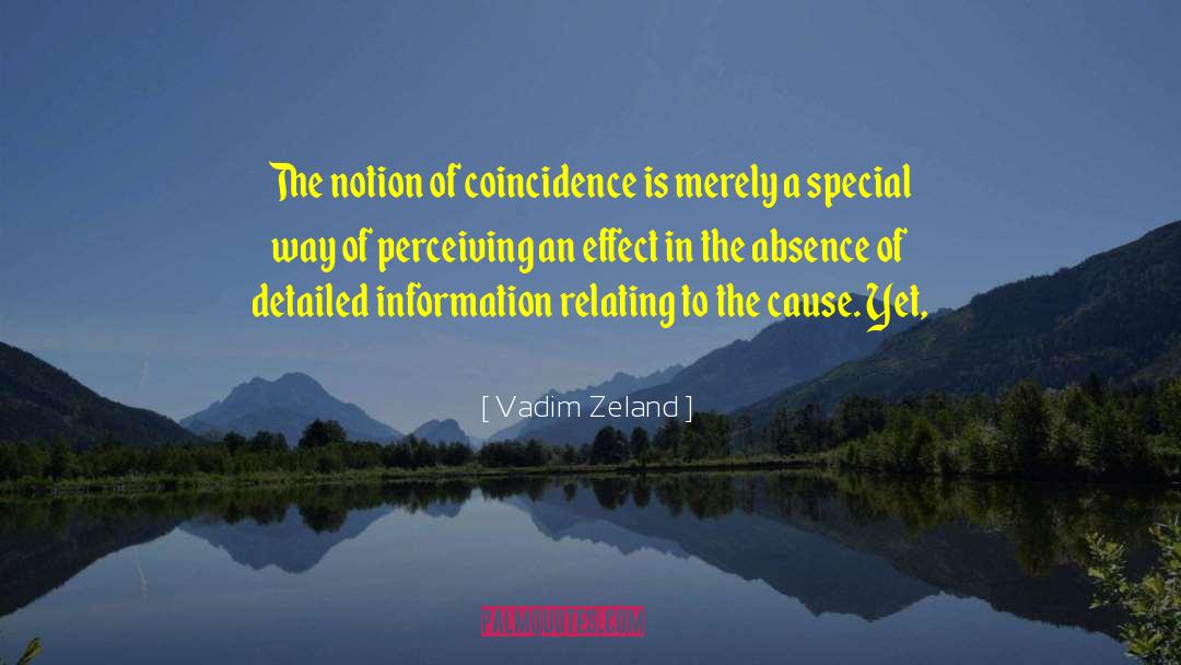 Vadim Zeland Quotes: The notion of coincidence is