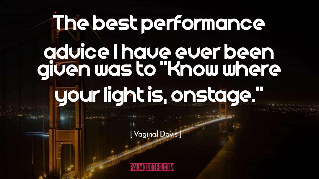 Vaginal Davis Quotes: The best performance advice I