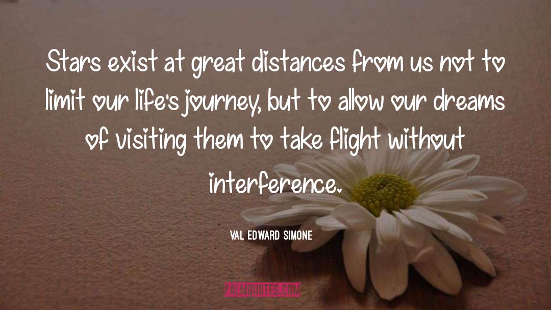 Val Edward Simone Quotes: Stars exist at great distances