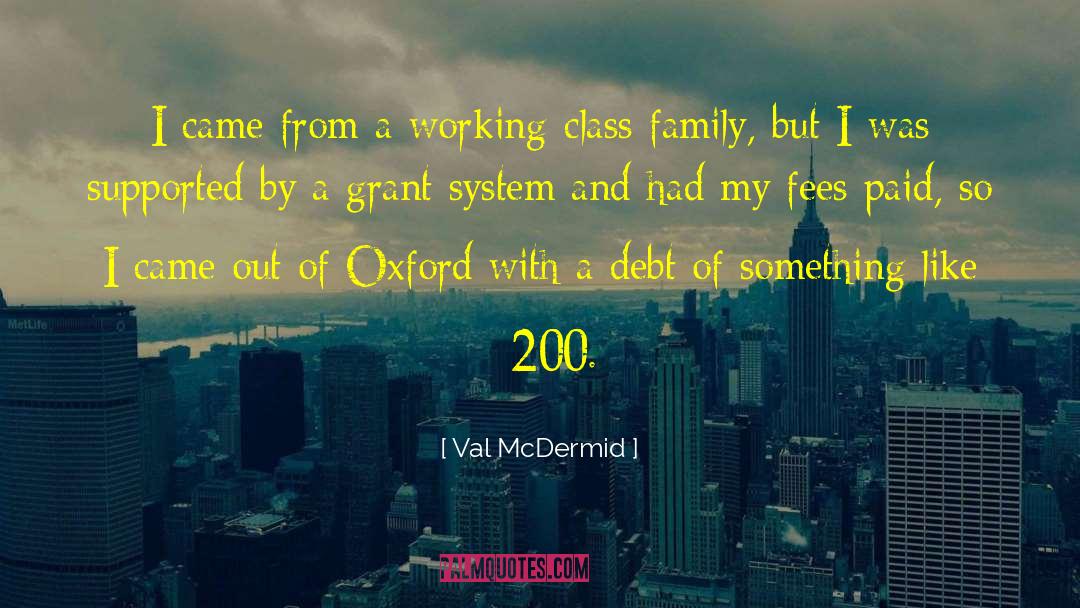 Val McDermid Quotes: I came from a working-class