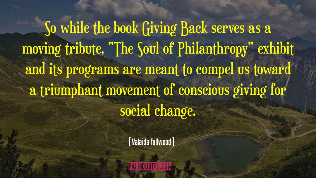 Valaida Fullwood Quotes: So while the book Giving