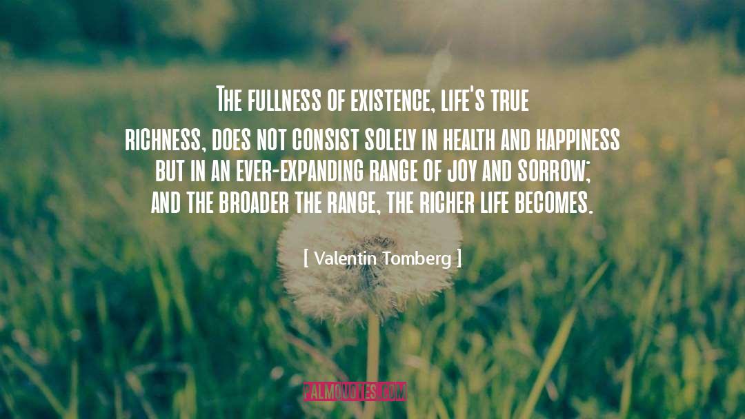 Valentin Tomberg Quotes: The fullness of existence, life's