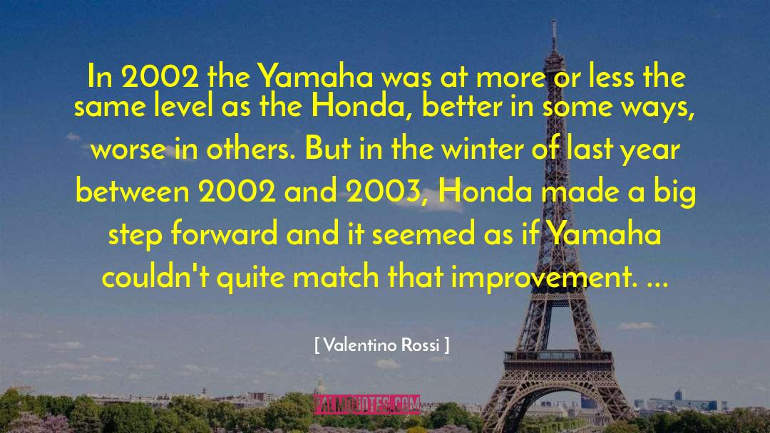 Valentino Rossi Quotes: In 2002 the Yamaha was