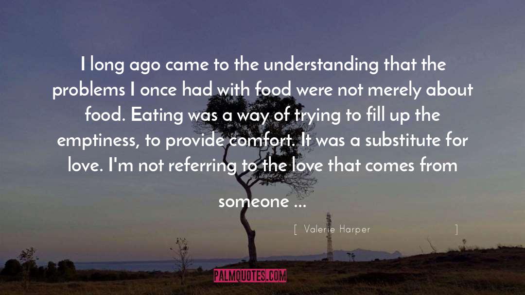 Valerie Harper Quotes: I long ago came to
