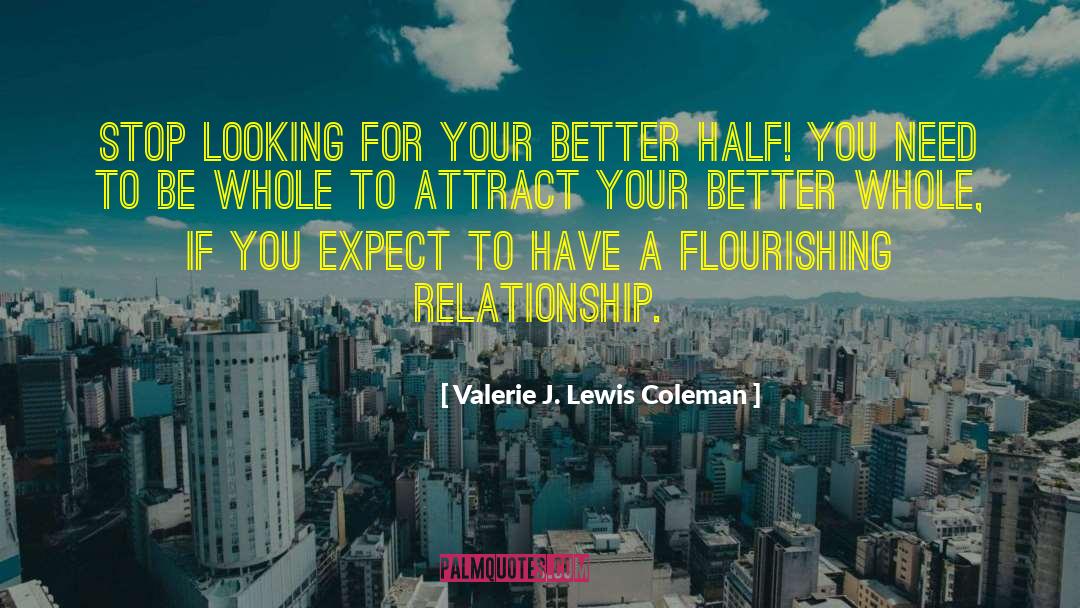 Valerie J. Lewis Coleman Quotes: Stop looking for your better