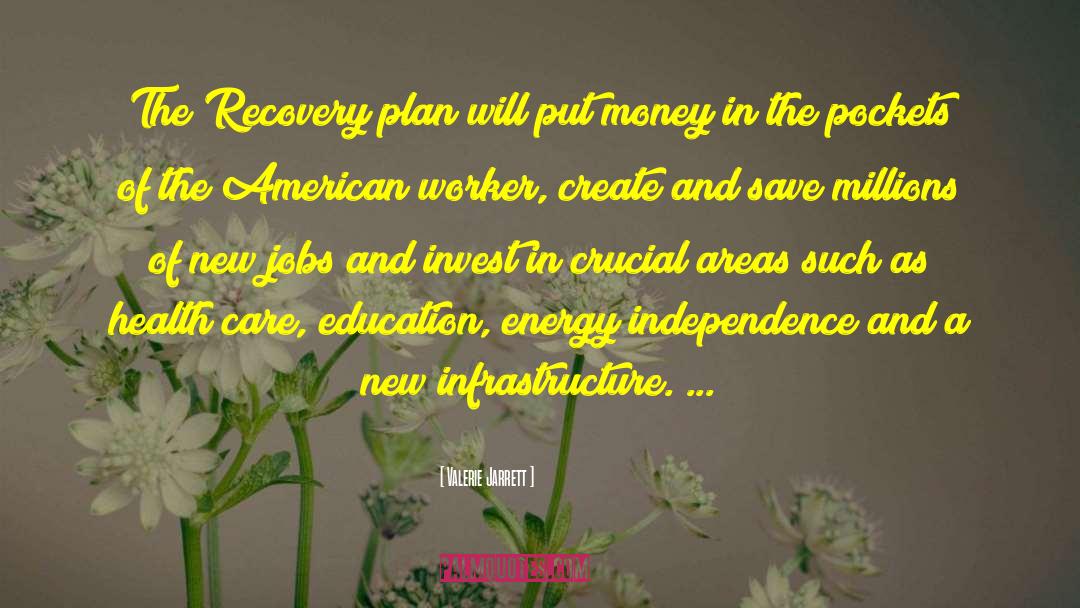 Valerie Jarrett Quotes: The Recovery plan will put