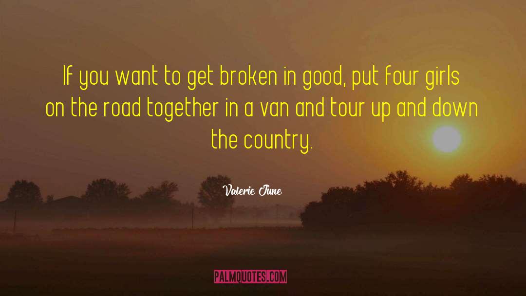 Valerie June Quotes: If you want to get