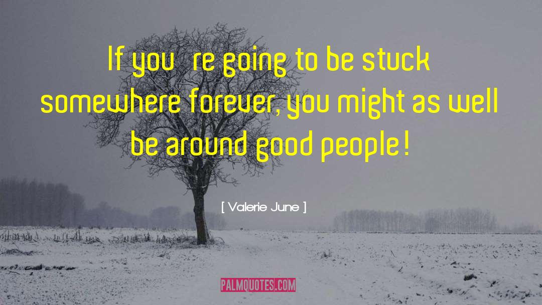 Valerie June Quotes: If you're going to be