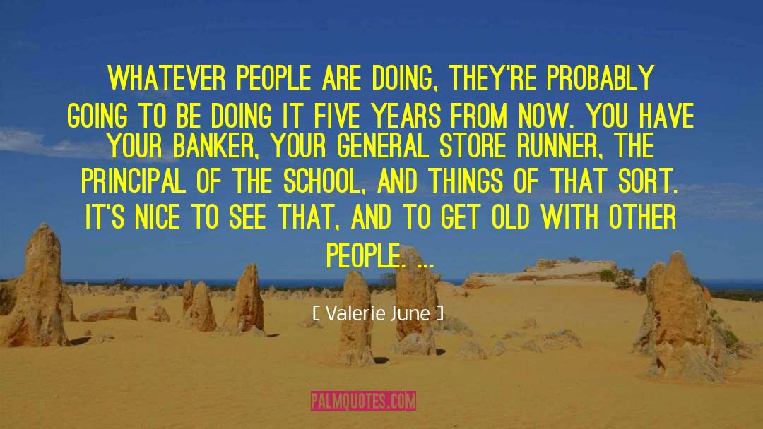 Valerie June Quotes: Whatever people are doing, they're