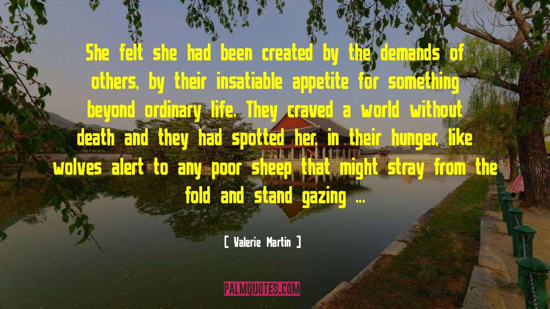 Valerie Martin Quotes: She felt she had been