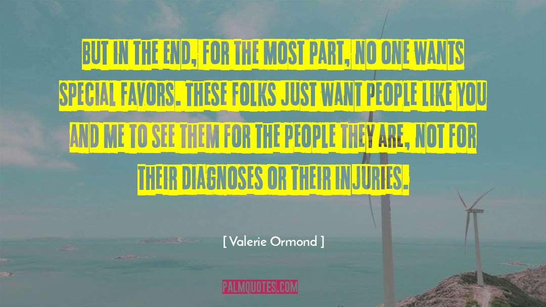 Valerie Ormond Quotes: But in the end, for