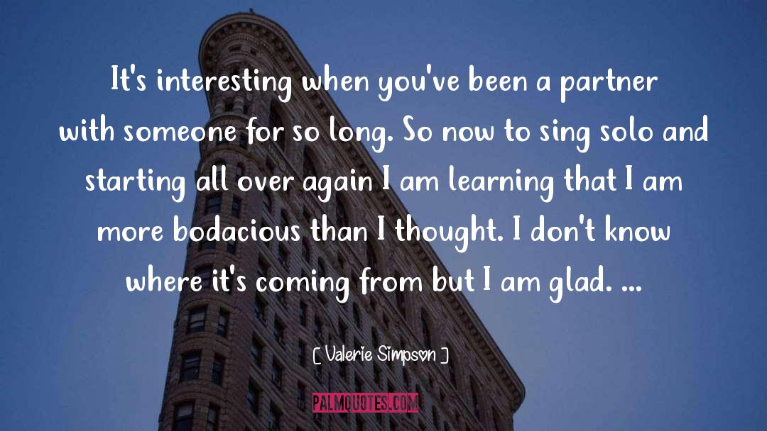 Valerie Simpson Quotes: It's interesting when you've been