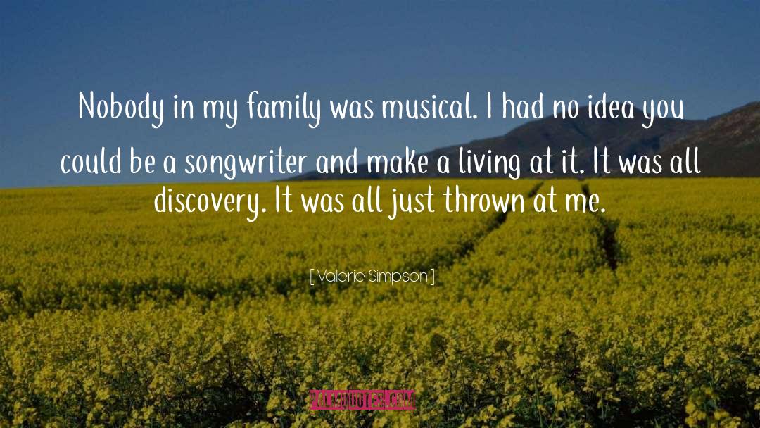 Valerie Simpson Quotes: Nobody in my family was