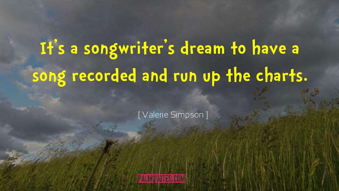 Valerie Simpson Quotes: It's a songwriter's dream to