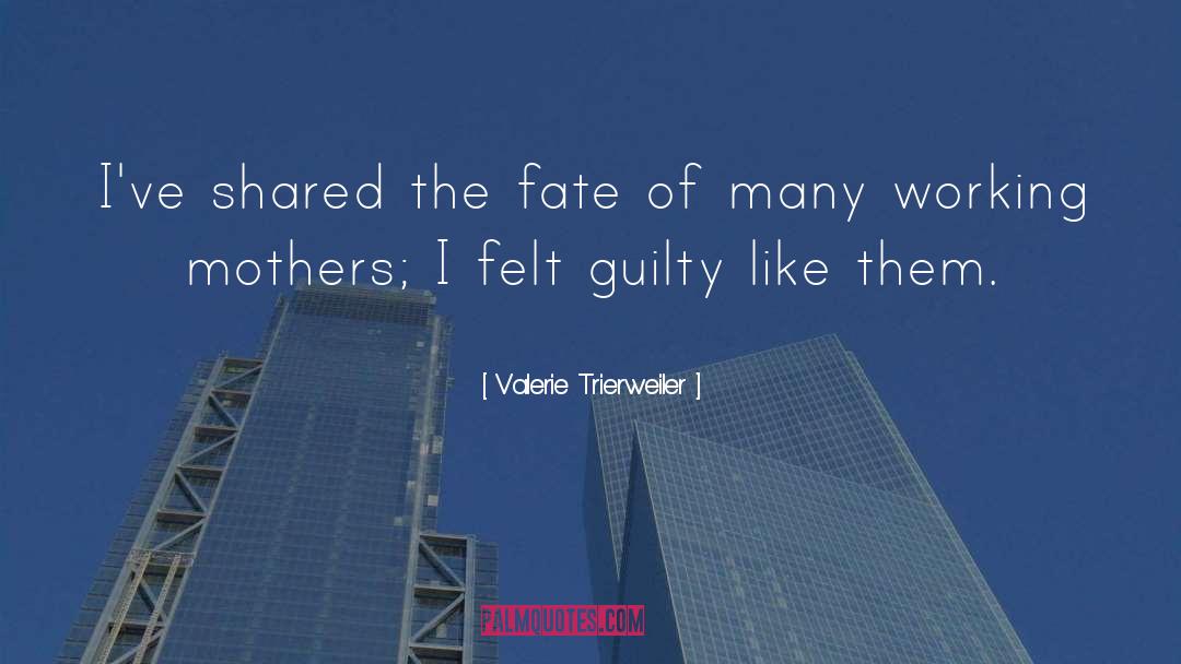 Valerie Trierweiler Quotes: I've shared the fate of