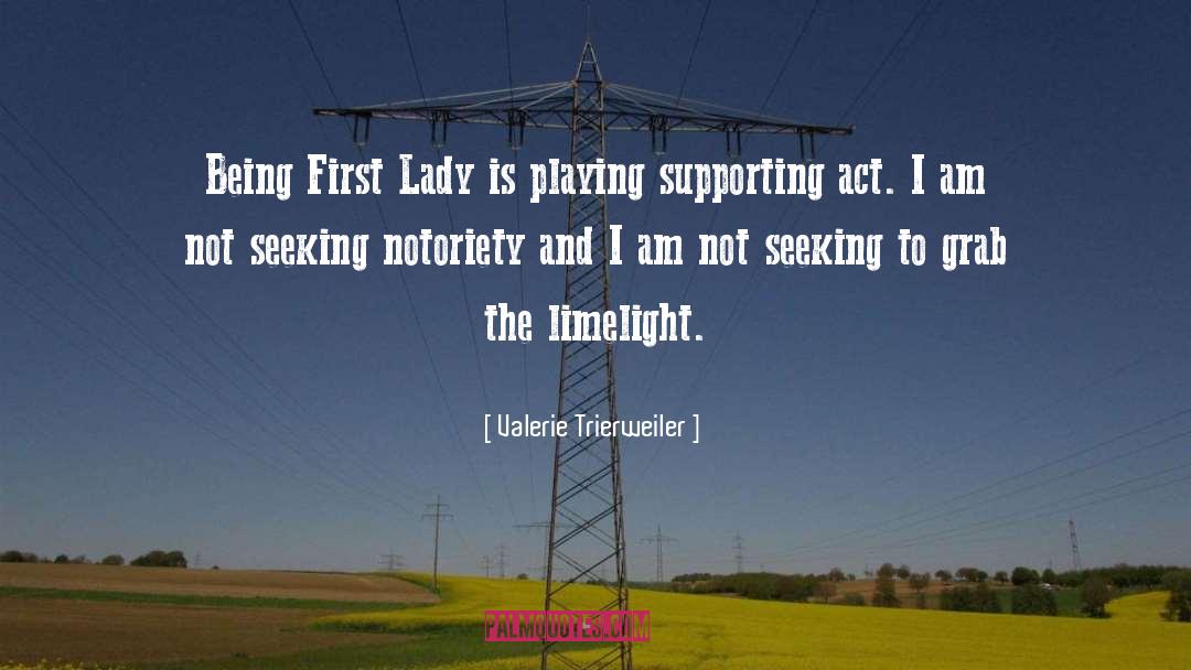 Valerie Trierweiler Quotes: Being First Lady is playing