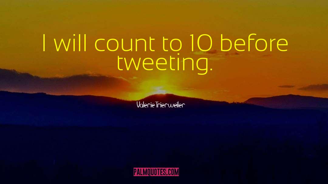 Valerie Trierweiler Quotes: I will count to 10