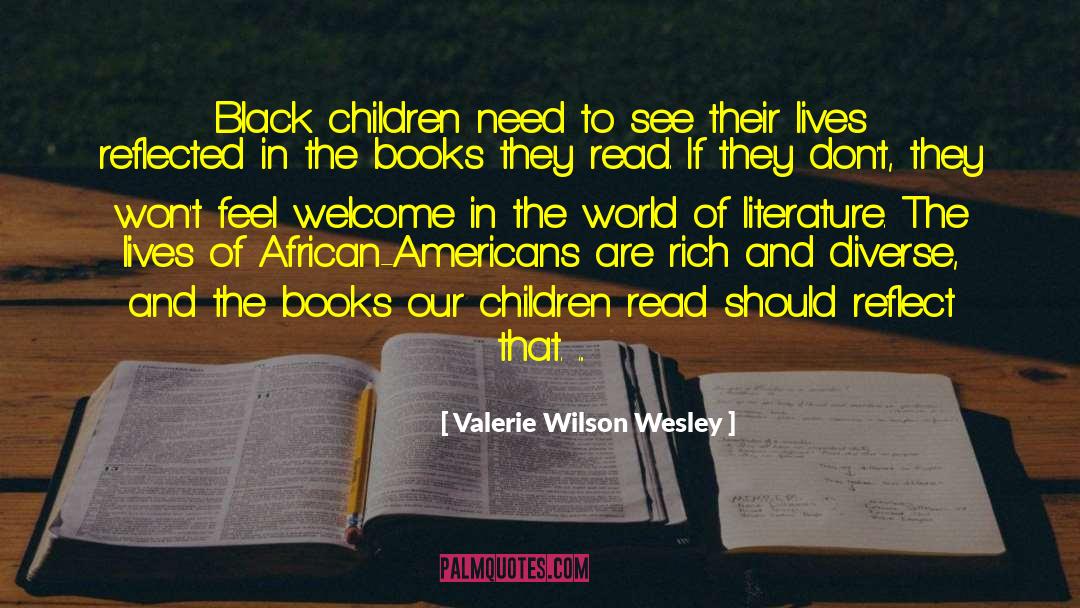 Valerie Wilson Wesley Quotes: Black children need to see