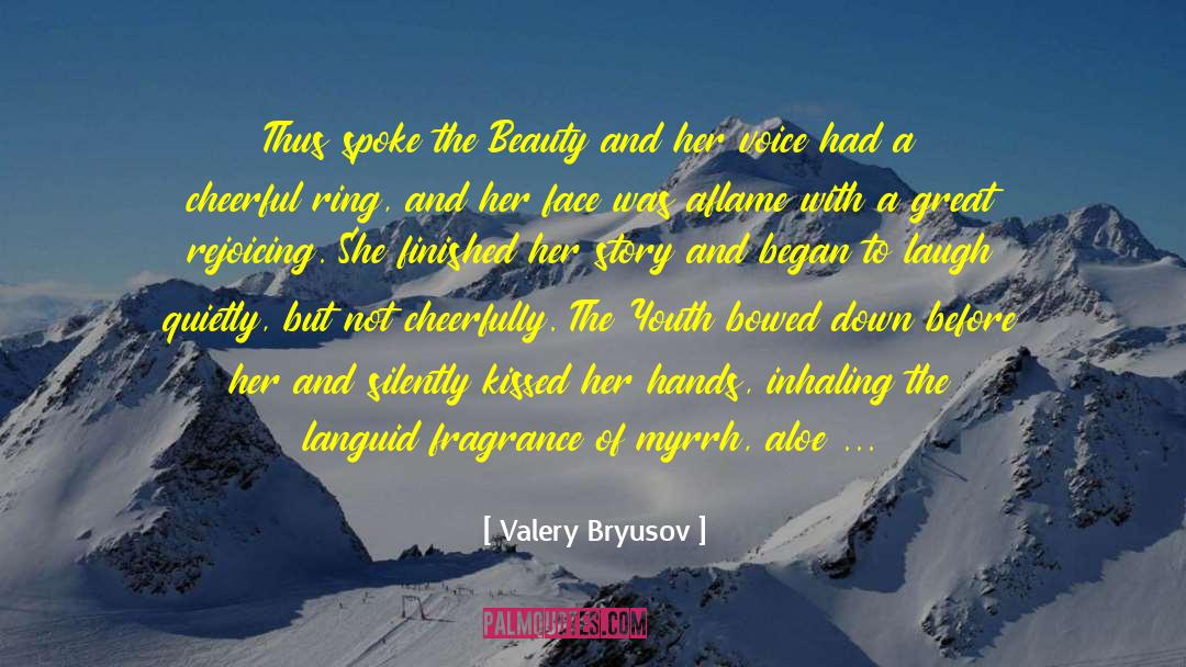 Valery Bryusov Quotes: Thus spoke the Beauty and