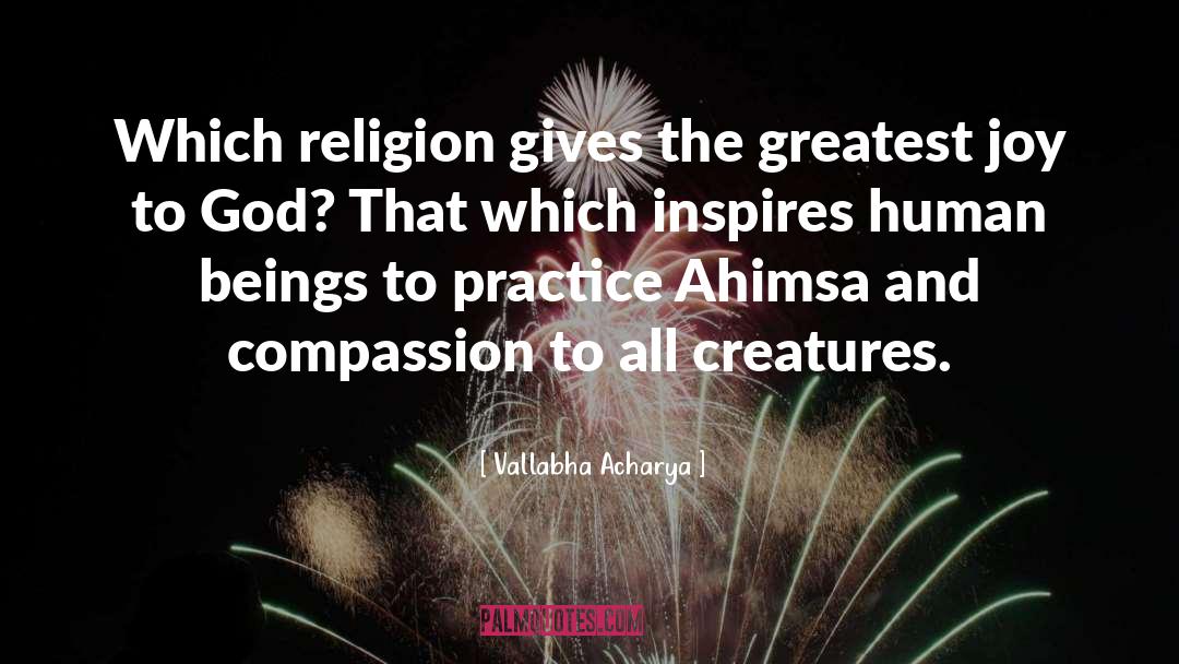 Vallabha Acharya Quotes: Which religion gives the greatest