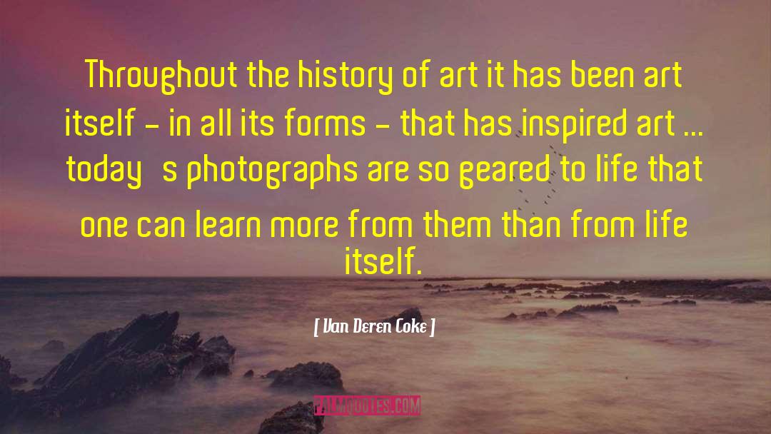 Van Deren Coke Quotes: Throughout the history of art