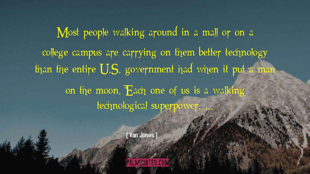 Van Jones Quotes: Most people walking around in