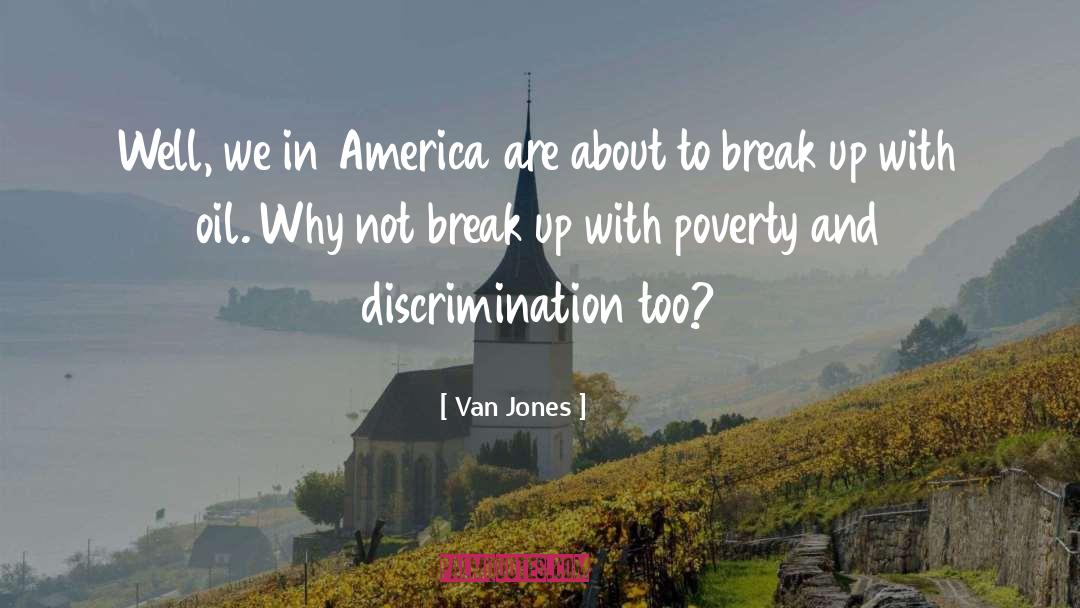 Van Jones Quotes: Well, we in America are