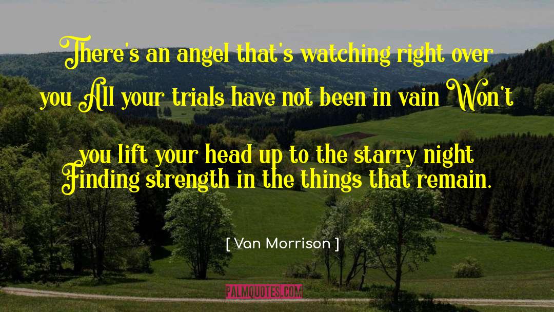 Van Morrison Quotes: There's an angel that's watching