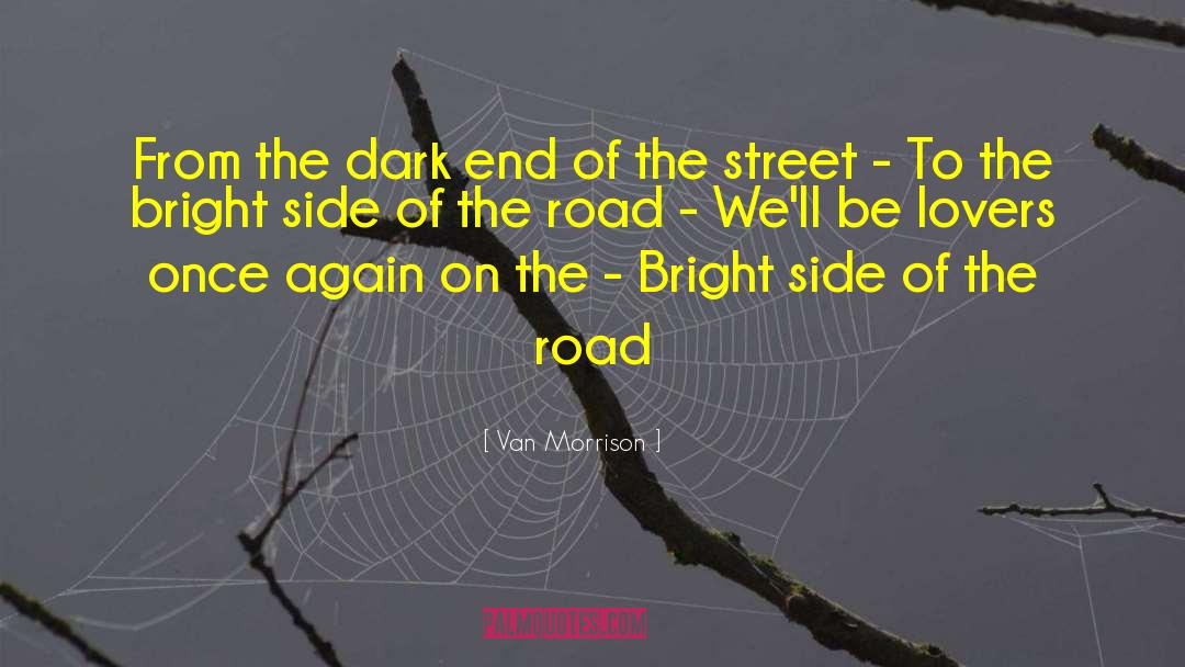 Van Morrison Quotes: From the dark end of
