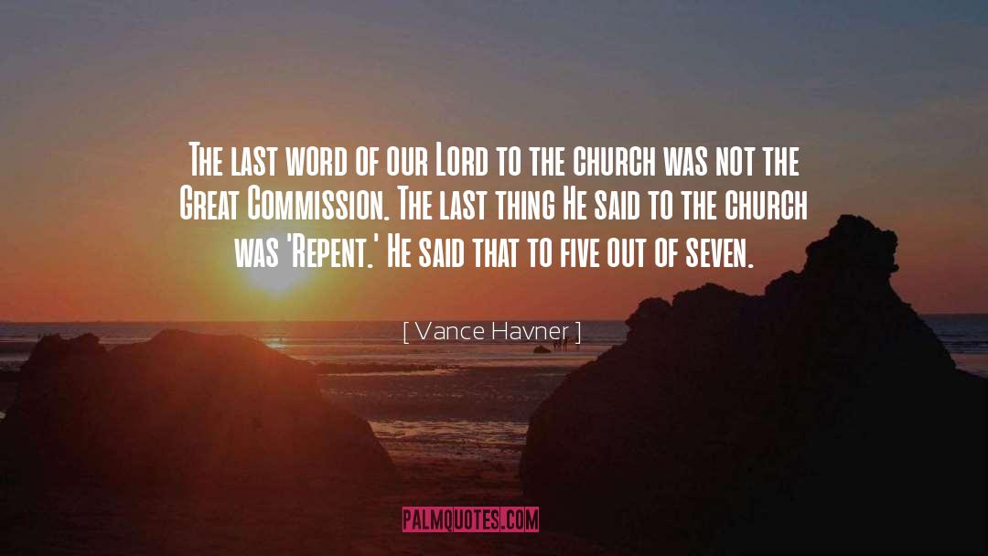 Vance Havner Quotes: The last word of our