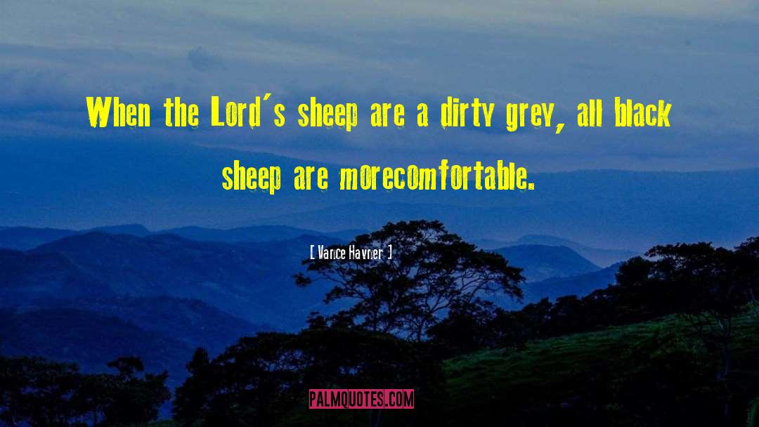 Vance Havner Quotes: When the Lord's sheep are