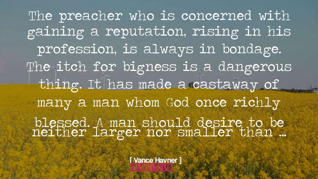 Vance Havner Quotes: The preacher who is concerned