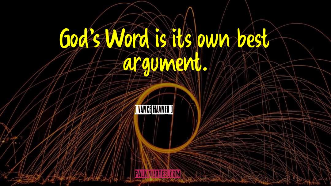 Vance Havner Quotes: God's Word is its own