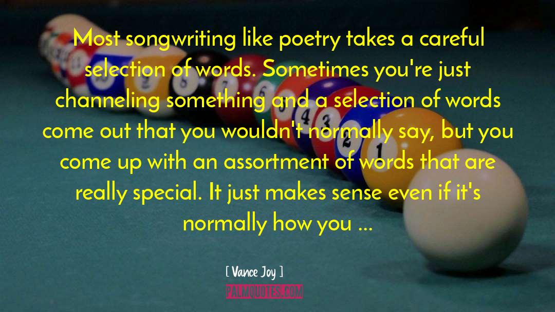Vance Joy Quotes: Most songwriting like poetry takes