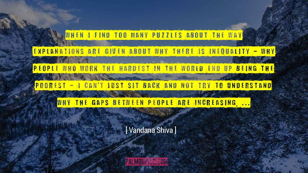 Vandana Shiva Quotes: When I find too many
