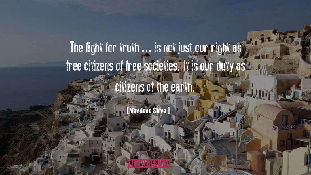 Vandana Shiva Quotes: The fight for truth ...
